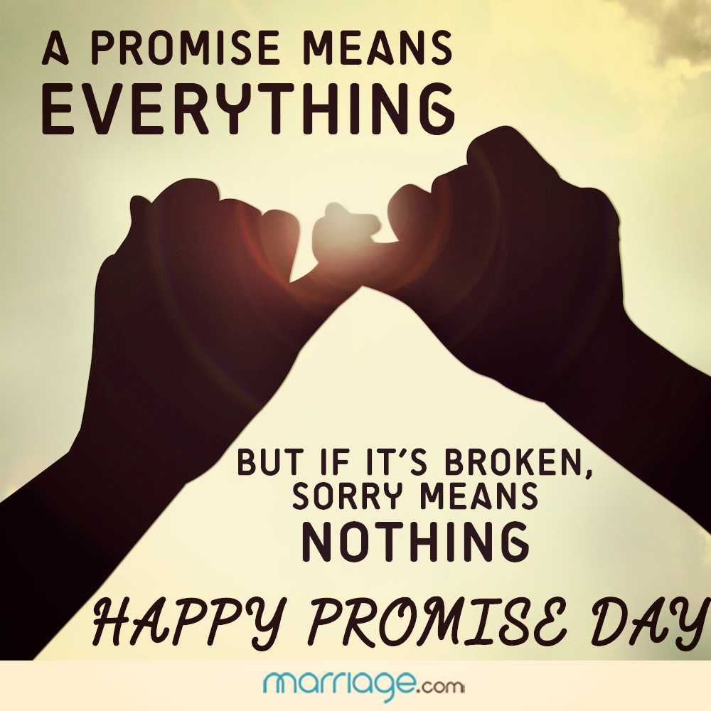 Promise everything. Broken Promises meaning.