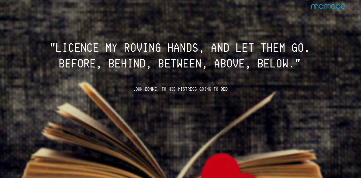 ‘Licence my roving hands, and let them go