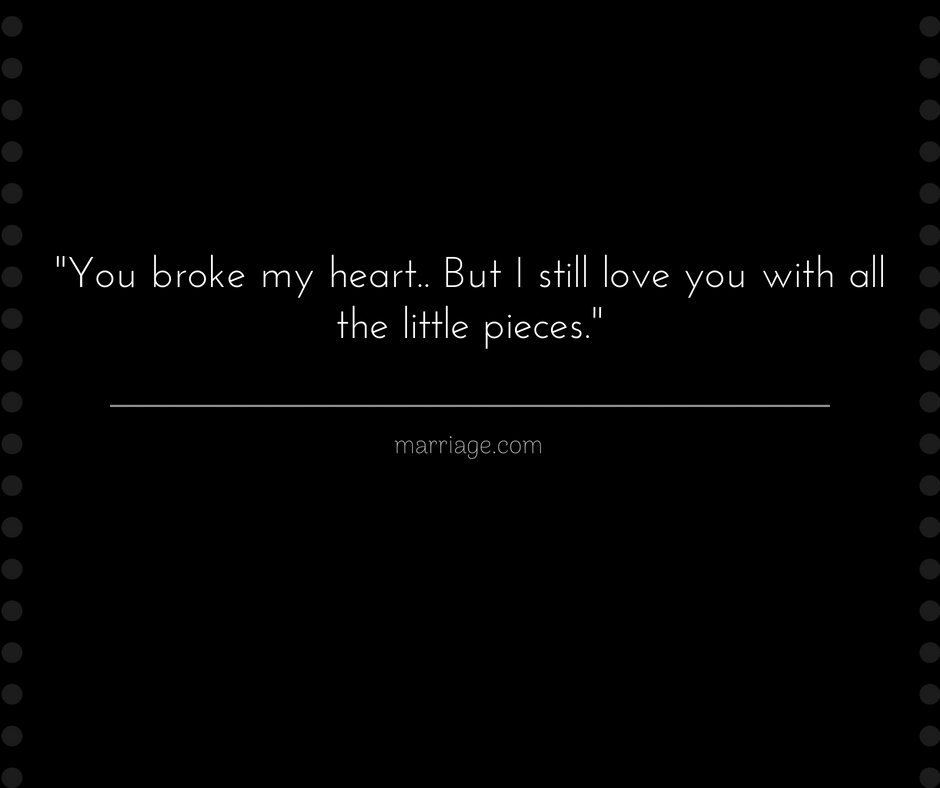 quotes about broken hearts and letting go